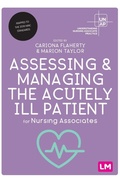 Cover: Assessing and Managing the Acutely Ill Patient for Nursing Associates - Learning Matters Ltd