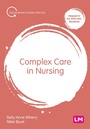 Cover: Complex Care in Nursing - Learning Matters Ltd