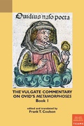 Cover: Vulgate Commentary on Ovid's Metamorphoses - Medieval Institute Publications