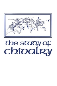 Enlarge image Cover: Study of Chivalry - Medieval Institute Publications
