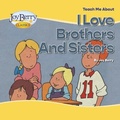 Cover: Teach Me About Brothers and Sisters - Joy Berry Enterprises Inc