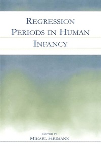 Enlarge image Cover: Regression Periods in Human infancy - Psychology Press Ltd