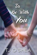 Cover: To Be with You - Bella Books