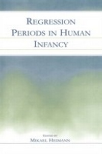 Enlarge image Cover: Regression Periods in Human infancy - Psychology Press Ltd