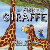 Enlarge image Cover: The Fibbing Giraffe - Morgan James Publishing llc