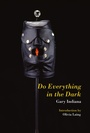 Cover: Do Everything in the Dark - Semiotext (E)