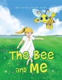 Cover: The Bee and Me - Page Publishing, Inc.