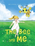 Cover: The Bee and Me - Page Publishing, Inc.