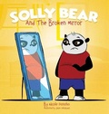 Cover: Solly Bear and the Broken Mirror - Teddyfly Publishing