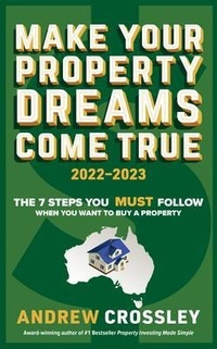 Abbildung von: Make Your Property Dreams Come True. 2022-23 - Busybird Publishing