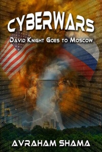 Abbildung von: Cyberwars - David Knight Goes to Moscow - 3rd Coast Books L.L.C.