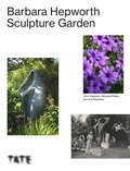 Cover: The Barbara Hepworth Sculpture Garden - Tate Publishing