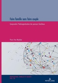 Cover: Faire famille sans faire couple - Peter Lang Verlag