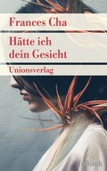 Cover: H&auml;tte ich dein Gesicht - Unionsverlag
