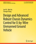 Cover: Design and Advanced Robust Chassis Dynamics Control for X-by-Wire Unmanned Ground Vehicle - Springer