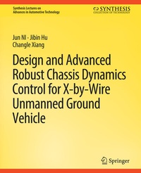 Enlarge image Cover: Design and Advanced Robust Chassis Dynamics Control for X-by-Wire Unmanned Ground Vehicle - Springer