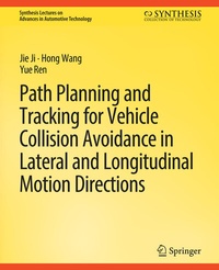 Enlarge image Cover: Path Planning and Tracking for Vehicle Collision Avoidance in Lateral and Longitudinal Motion Directions - Springer
