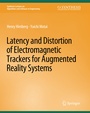 Cover: Latency and Distortion of Electromagnetic Trackers for Augmented Reality Systems - Springer