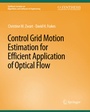 Cover: Control Grid Motion Estimation for Efficient Application of Optical Flow - Springer