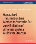 Cover: Generalized Transmission Line Method to Study the Far-zone Radiation of Antennas Under a Multilayer Structure - Springer