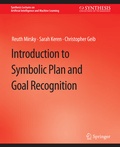 Cover: Introduction to Symbolic Plan and Goal Recognition - Springer