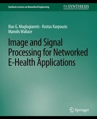 Enlarge image Cover: Image and Signal Processing for Networked eHealth Applications - Springer