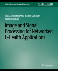 Enlarge image Cover: Image and Signal Processing for Networked eHealth Applications - Springer