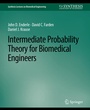 Cover: Intermediate Probability Theory for Biomedical Engineers - Springer
