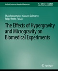 Cover: Effects of Hypergravity and Microgravity on Biomedical Experiments, The - Springer