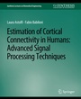 Cover: Estimation of Cortical Connectivity in Humans - Springer