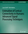 Cover: Estimation of Cortical Connectivity in Humans - Springer