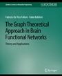 Cover: The Graph Theoretical Approach in Brain Functional Networks - Springer