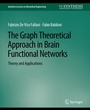 Cover: The Graph Theoretical Approach in Brain Functional Networks - Springer