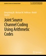 Cover: Joint Source Channel Coding Using Arithmetic Codes - Springer