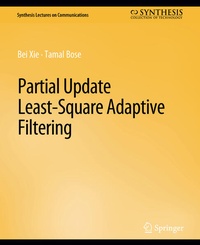 Enlarge image Cover: Partial Update Least-Square Adaptive Filtering - Springer