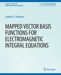 Cover: Mapped Vector Basis Functions for Electromagnetic Integral Equations - Springer