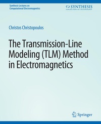 Enlarge image Cover: The Transmission-Line Modeling (TLM) Method in Electromagnetics - Springer