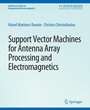 Cover: Support Vector Machines for Antenna Array Processing and Electromagnetics - Springer