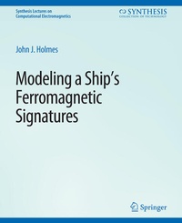 Enlarge image Cover: Modeling a Ship's Ferromagnetic Signatures - Springer