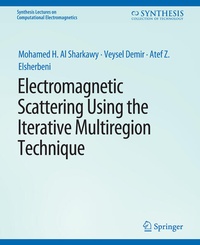 Enlarge image Cover: Electromagnetic Scattering using the Iterative Multi-Region Technique - Springer