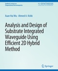 Cover: Analysis and Design of Substrate Integrated Waveguide Using Efficient 2D Hybrid Method - Springer
