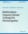 Cover: Multiresolution Frequency Domain Technique for Electromagnetics - Springer