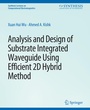 Cover: Analysis and Design of Substrate Integrated Waveguide Using Efficient 2D Hybrid Method - Springer