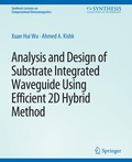 Cover: Analysis and Design of Substrate Integrated Waveguide Using Efficient 2D Hybrid Method - Springer