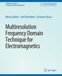 Enlarge image Cover: Multiresolution Frequency Domain Technique for Electromagnetics - Springer