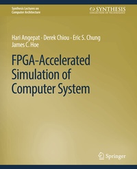 Enlarge image Cover: FPGA-Accelerated Simulation of Computer Systems - Springer