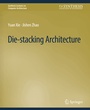 Cover: Die-stacking Architecture - Springer