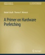 Cover: A Primer on Hardware Prefetching - Springer