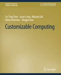 Enlarge image Cover: Customizable Computing - Springer