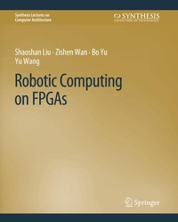 Enlarge image Cover: Robotic Computing on FPGAs - Springer